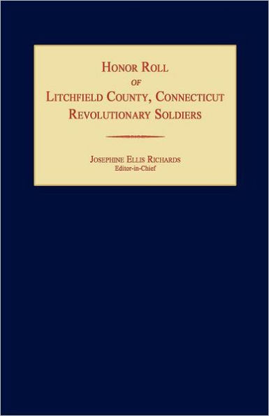 Honor Roll of Litchfield County Revolutionary Soldiers [Connecticut]