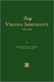Title: Early Virginia Immigrants 1623-1666, Author: George Cabell Greer