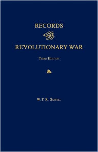 Title: Records Of The Revolutionary War. Third Edition. With Index To Saffell's List Of Virginia Soldiers In The Revolution, By J. T. Mcallister, 1913., Author: W. T. R. Saffell