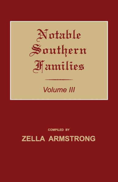 Notable Southern Families. Volume III