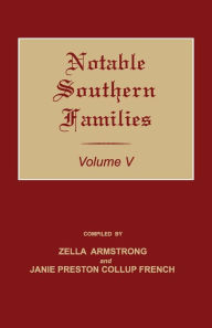 Title: Notable Southern Families. Volume V, Author: Zella Armstrong