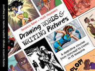 Title: Drawing Words and Writing Pictures: Making Comics: Manga, Graphic Novels, and Beyond, Author: Jessica Abel