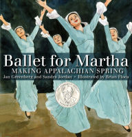 Title: Ballet for Martha: Making Appalachian Spring, Author: Jan Greenberg