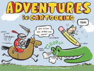Title: Adventures in Cartooning: How to Turn Your Doodles Into Comics, Author: James Sturm