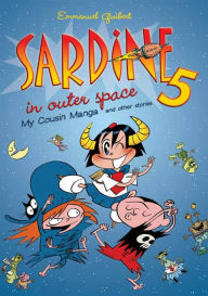 Title: Sardine in Outer Space 5: My Cousin Manga and Other Stories, Author: Emmanuel Guibert