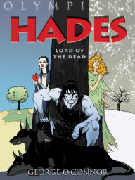 Title: Hades: Lord of the Dead (Olympians Series #4), Author: George O'Connor