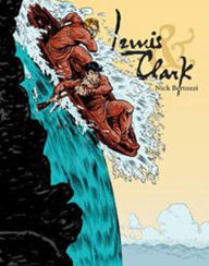 Title: Lewis & Clark, Author: Nick Bertozzi