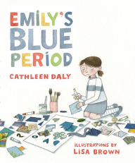 Title: Emily's Blue Period, Author: Cathleen Daly