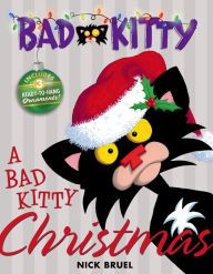 Title: A Bad Kitty Christmas, Author: Nick Bruel
