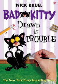 Bad Kitty Drawn to Trouble (classic black-and-white edition)