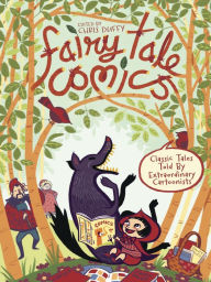 Title: Fairy Tale Comics: Classic Tales Told by Extraordinary Cartoonists, Author: Various Authors