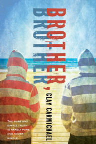 Title: Brother, Brother, Author: Clay Carmichael