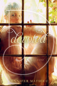 Title: Devoted, Author: Jennifer Mathieu