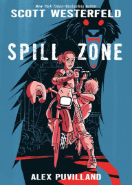 Title: Spill Zone (Spill Zone Series #1), Author: Scott Westerfeld