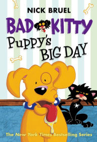 Title: Puppy's Big Day (Bad Kitty Series), Author: Nick Bruel