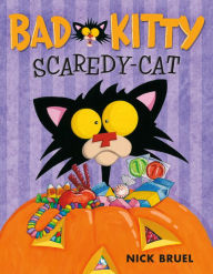 Title: Bad Kitty Scaredy-Cat, Author: Nick Bruel