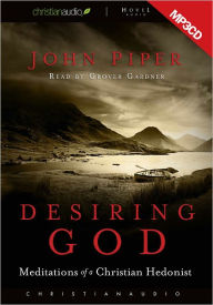 Title: Desiring God: Meditations of a Christian Hedonist, Author: John Piper