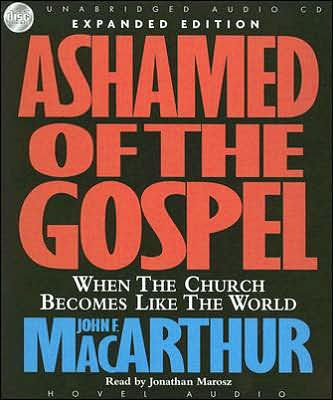 Ashamed of the Gospel: When the Church Becomes Like the Rest of the World