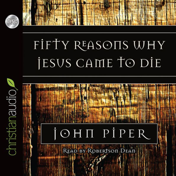 Fifty Reasons Why Jesus Came to Die