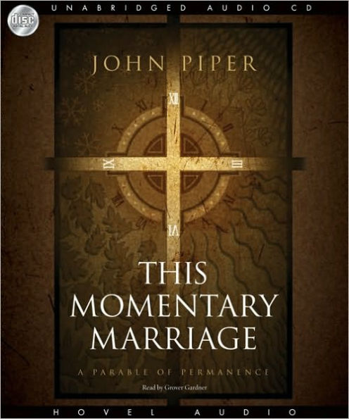 This Momentary Marriage: A Parable of Permanence