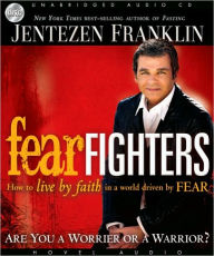 Title: Fear Fighters, Author: Jentezen Franklin