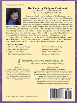 Huckleberry Delights Cookbook A Collection Of Huckleberry Recipes By Karen Jean Matsko Hood Paperback Barnes Noble