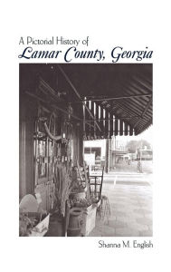 Title: Lamar Co, Ga Pictorial, Author: Shanna M. English