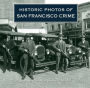 Historic Photos of San Francisco Crime