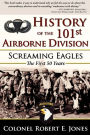 History of the 101st Airborne Division: Screaming Eagles: The First 50 Years