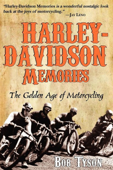 Harley-Davidson Memories: The Golden Age of Motorcycling