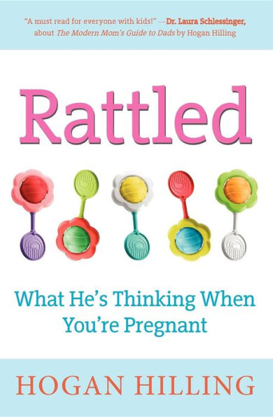 Rattled: What He's Thinking When You're Pregnant