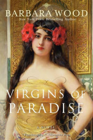 Title: Virgins of Paradise, Author: Barbara Wood