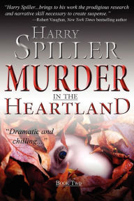 Title: Murder in the Heartland: Book Two, Author: Harry Spiller