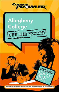 Title: Allegheny College: Off the Record (College Prowler Series), Author: Carolyn Keller