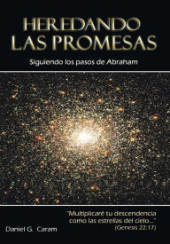 Title: Heredando las promesas, Author: Rev. Daniel G. Caram