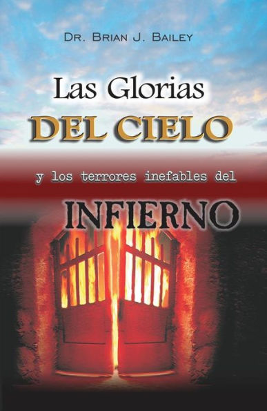 Las glorias del Cielo y los terrores inefables del Infierno