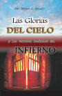 Las glorias del Cielo y los terrores inefables del Infierno