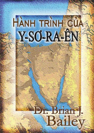 Title: Hành trình c?a Y-so-ra-ên, Author: Dr. Brian J. Bailey