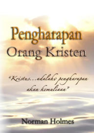 Title: Pengharapan Orang Kristen, Author: Rev. Norman Holmes