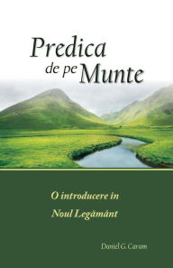 Title: Predica de pe Munte, Author: Rev. Daniel G. Caram