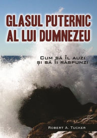 Title: Glasul puternic al lui Dumnezeu, Author: Rev. Robert A. Tucker