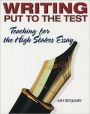 Writing Put to the Test: Teaching for the High Stakes Essay / Edition 1