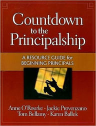 Title: Countdown to the Principalship: How Successful Principals Begin Their School Year / Edition 1, Author: Tom Bellamy