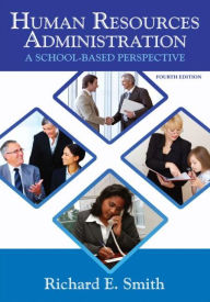 Title: Human Resources Administration: A School Based Perspective / Edition 4, Author: Richard Smith