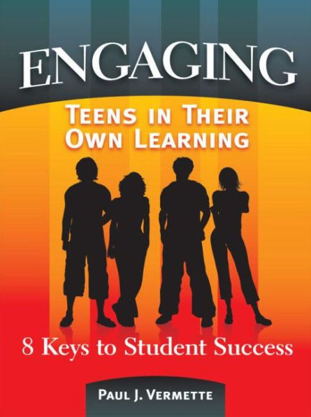Engaging Teens Their Own Learning: 8 Keys to Student Success