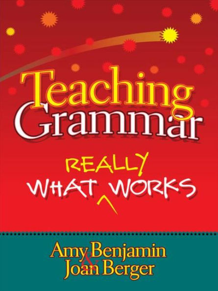 Teaching Grammar: What Really Works / Edition 1