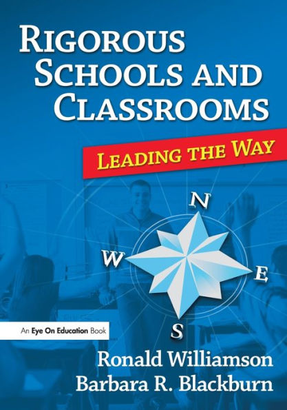 Rigorous Schools and Classrooms: Leading the Way