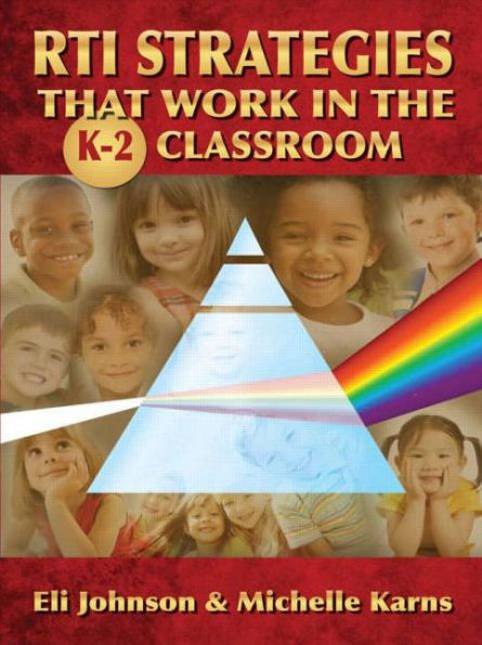 RTI Strategies that Work the K-2 Classroom
