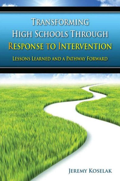 Transforming High Schools Through RTI: Lessons Learned and a Pathway Forward