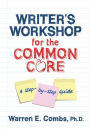 Writer's Workshop for the Common Core: A Step-by-Step Guide / Edition 1